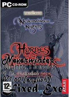 Box art for Neverwinter
Nights: Hordes Of The Underdark V1.60 [english] Fixed Exe