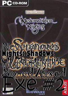 Box art for Neverwinter
Nights: Shadows Of The Undrentide V1.30 [english] No-cd/fixed Exe #2