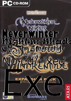 Box art for Neverwinter
Nights: Shadows Of The Undrentide V1.31 [english] No-cd/fixed Exe