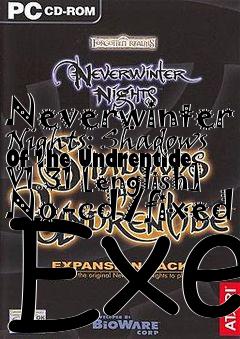 Box art for Neverwinter
Nights: Shadows Of The Undrentide V1.31 [english] No-cd/fixed Exe