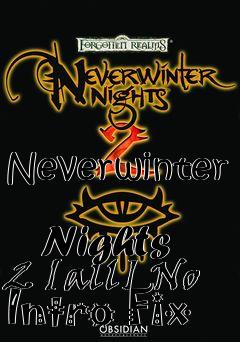 Box art for Neverwinter
            Nights 2 [all] No Intro Fix