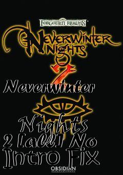 Box art for Neverwinter
            Nights 2 [all] No Intro Fix