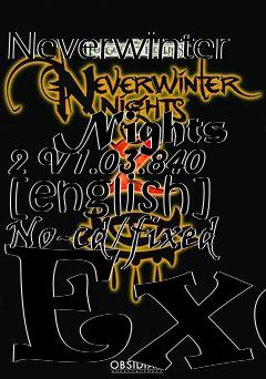 Box art for Neverwinter
            Nights 2 V1.03.840 [english] No-cd/fixed Exe