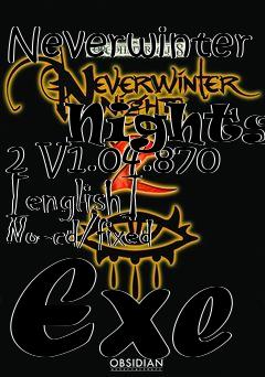 Box art for Neverwinter
            Nights 2 V1.04.870 [english] No-cd/fixed Exe