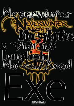 Box art for Neverwinter
            Nights 2 V1.11.1153 [english] No-cd/fixed Exe