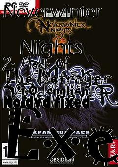 Box art for Neverwinter
            Nights 2: Mask Of The Betrayer V1.0 [english] No-dvd/fixed Exe