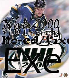 Box art for Nhl 2000 V1.0 [french] No-cd/fixed
Exe