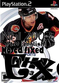 Box art for Nhl
2003 V1.0 [english] No-cd/fixed Exe