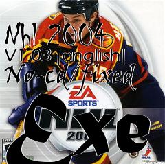 Box art for Nhl
2004 V1.03 [english] No-cd/fixed Exe