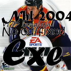 Box art for Nhl
2004 V1.03 [english] No-cd/fixed Exe