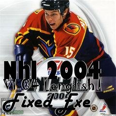 Box art for Nhl
2004 V1.04 [english] Fixed Exe