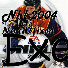 Box art for Nhl
2004 V1.04 [english] No-cd/fixed Exe