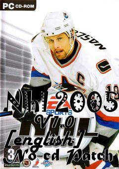 Box art for Nhl 2005
      V1.0 [english] No-cd Patch