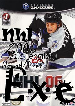 Box art for Nhl
      2006
      V1.0 [english] No-cd/fixed Exe