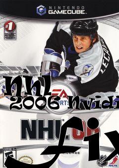 Box art for Nhl
      2006 Nvidia Fix