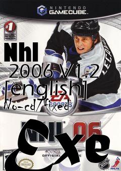 Box art for Nhl
      2006 V1.2 [english] No-cd/fixed Exe