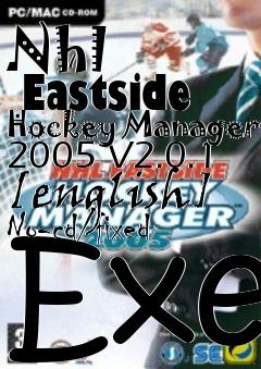 Box art for Nhl
      Eastside Hockey Manager 2005 V2.0.1 [english] No-cd/fixed Exe