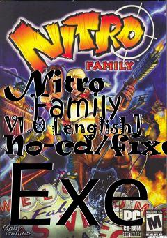 Box art for Nitro
      Family V1.0 [english] No-cd/fixed Exe