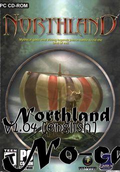 Box art for Northland
V1.04 [english] No-cd