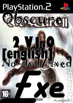 Box art for Obscure
            2 V1.0 [english] No-dvd/fixed Exe