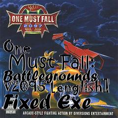 Box art for One
      Must Fall: Battlegrounds V2095 [english] Fixed Exe