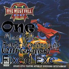 Box art for One
      Must Fall: Battlegrounds V2111 [english] Fixed Exe