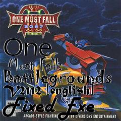 Box art for One
      Must Fall: Battlegrounds V2112 [english] Fixed Exe