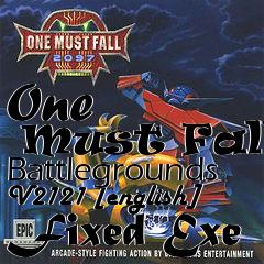 Box art for One
      Must Fall: Battlegrounds V2121 [english] Fixed Exe