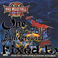 Box art for One
      Must Fall: Battlegrounds V2151 [english] Fixed Exe