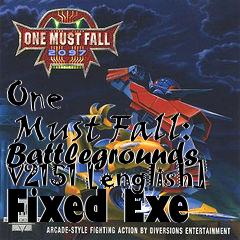 Box art for One
      Must Fall: Battlegrounds V2151 [english] Fixed Exe