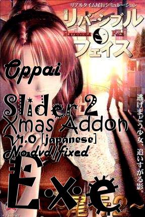 Box art for Oppai
            Slider 2 Xmas Addon V1.0 [japanese] No-dvd/fixed Exe