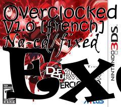 Box art for Overclocked
V1.0 [french] No-cd/fixed Exe