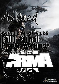 Box art for Armed
            Assault V1.05.5136 [all] *final Proper Working* No-dvd/fixed Exe