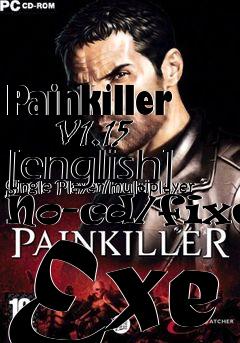 Box art for Painkiller
      V1.15 [english] Single Player/multiplayer No-cd/fixed Exe