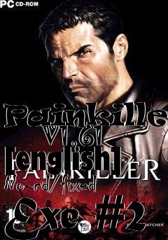 Box art for Painkiller
      V1.61 [english] No-cd/fixed Exe #2