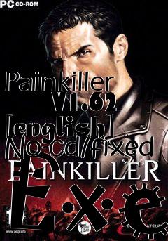 Box art for Painkiller
      V1.62 [english] No-cd/fixed Exe