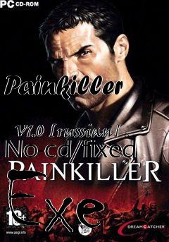 Box art for Painkiller
            V1.0 [russian] No-cd/fixed Exe