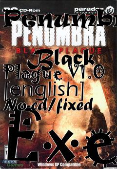 Box art for Penumbra:
            Black Plague V1.0 [english] No-cd/fixed Exe