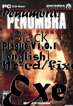Box art for Penumbra:
            Black Plague V1.0.1 [english] No-cd/fixed Exe