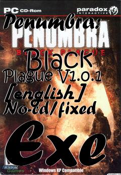 Box art for Penumbra:
            Black Plague V1.0.1 [english] No-cd/fixed Exe