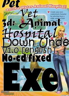 Box art for Pet
            Vet 3d: Animal Hospital Down Under V1.0 [english] No-cd/fixed Exe