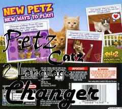 Box art for Petz
            Catz 2 Language Changer