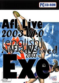 Box art for Afl
Live 2003 V1.0 [english] No-cd/fixed Exe