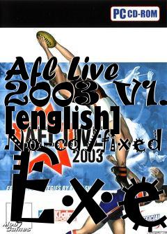 Box art for Afl
Live 2003 V1.0 [english] No-cd/fixed Exe