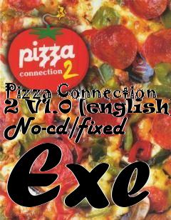 Box art for Pizza
Connection 2 V1.0 [english] No-cd/fixed Exe