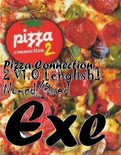 Box art for Pizza
Connection 2 V1.0 [english] No-cd/fixed Exe