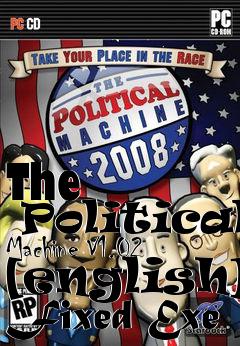 Box art for The
      Political Machine V1.02 [english] Fixed Exe