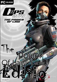Box art for The
            Power Of Law- Gold Editio