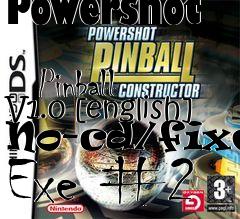 Box art for Powershot
            Pinball V1.0 [english] No-cd/fixed Exe #2