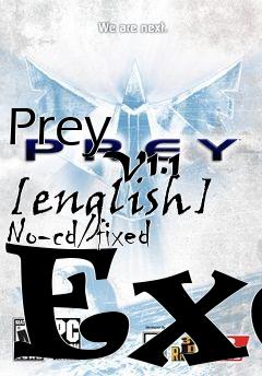 Box art for Prey
            V1.1 [english] No-cd/fixed Exe